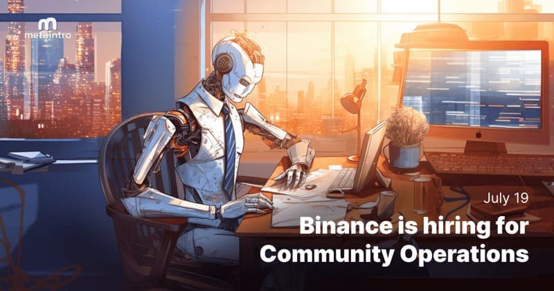 🫰 Binance wants to HIRE you!