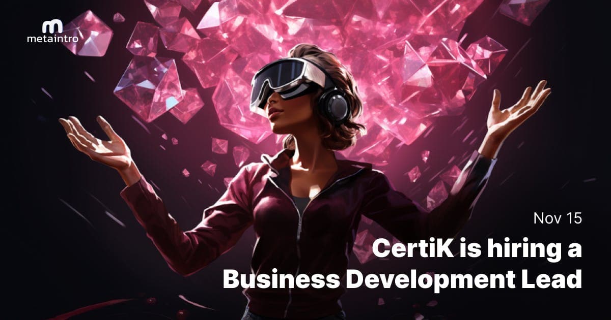 🫰 CertiK is hiring a Business Development Lead