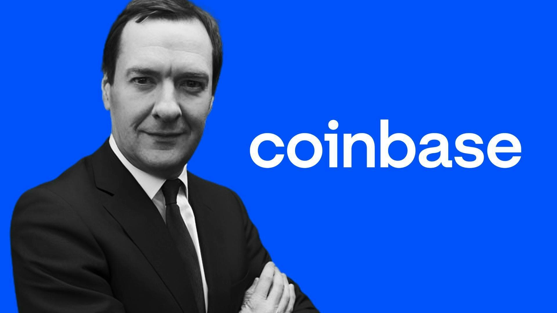 George Osborne Joins Coinbase Amid Regulatory Legal Battle