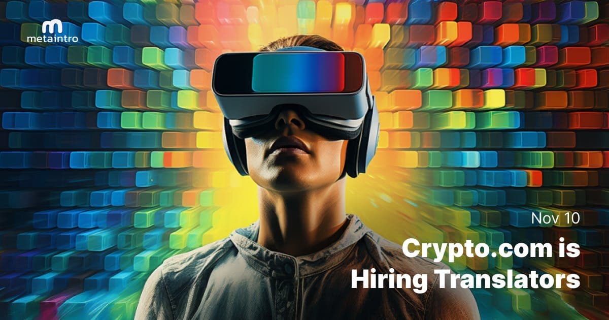 🫰 Crypto.com is Hiring Translators